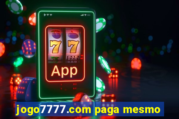 jogo7777.com paga mesmo